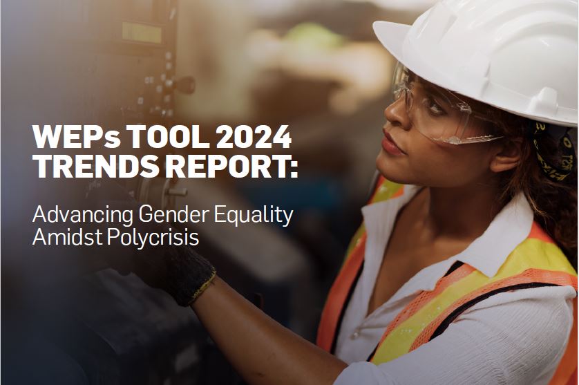 WEPs Tool 2024 Trends Report: Advancing Gender Equality Amidst Polycrisi